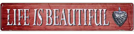 Life Is Beautiful Novelty Street Sign