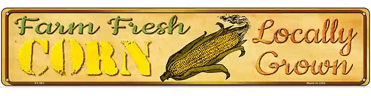 Farm Fresh Corn Novelty Metal Street Sign