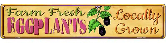 Farm Fresh Eggplants Novelty Metal Street Sign