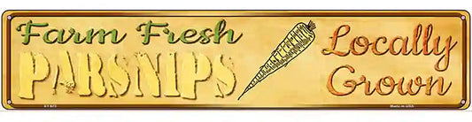Farm Fresh Parsnips Novelty Metal Street Sign