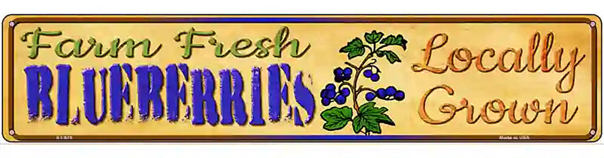 Farm Fresh Blueberries Novelty Metal Street Sign
