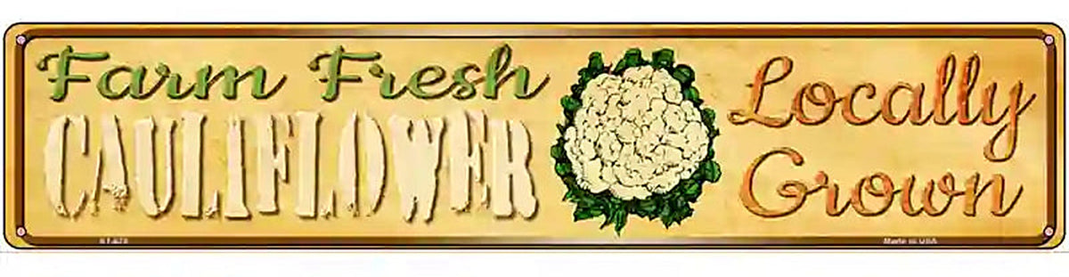 Farm Fresh Cauliflower Novelty Metal Street Sign