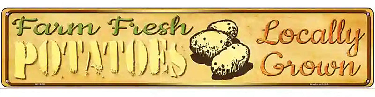 Farm Fresh Potatoes Novelty Metal Street Sign