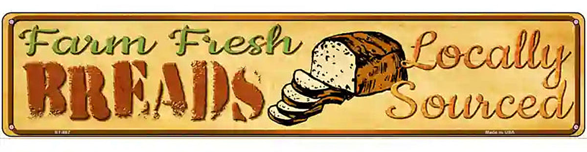 Farm Fresh Breads Novelty Metal Street Sign