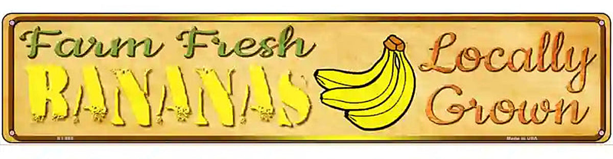 Farm Fresh Bananas Novelty Metal Street Sign