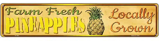 Farm Fresh Pineapples Novelty Metal Street Sign