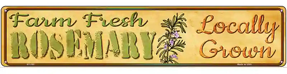 Farm Fresh Rosemary Novelty Metal Street Sign