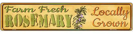 Farm Fresh Rosemary Novelty Metal Street Sign