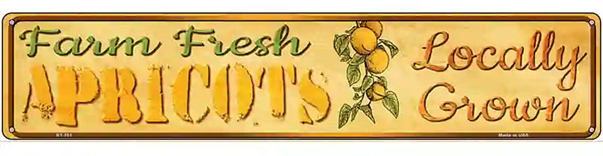 Farm Fresh Apricots Novelty Metal Street Sign