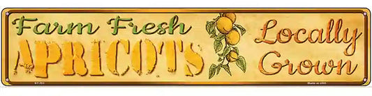 Farm Fresh Apricots Novelty Metal Street Sign