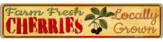 Farm Fresh Cherries Novelty Metal Street Sign