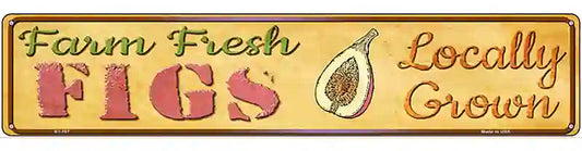 Farm Fresh Figs Novelty Metal Street Sign