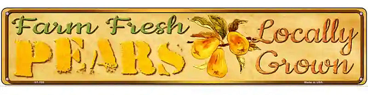Farm Fresh Pears Novelty Metal Street Sign