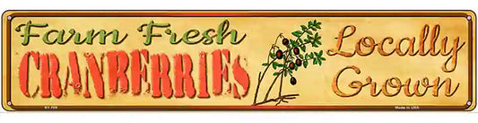 Farm Fresh Cranberries Novelty Metal Street Sign