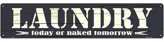 Laudry Today Novelty Metal Street Sign