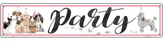 Dog Party Novelty Metal Street Sign
