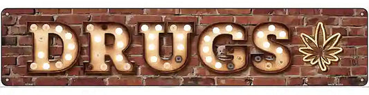 Drugs Bulb Lettering Novelty Metal Street Sign