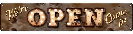 Were Open Come In Bulb Lettering Novelty Metal Street Sign