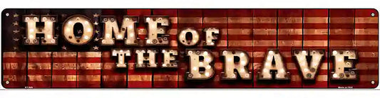 Home of the Brave Bulb Lettering American Flag Novelty Metal Street Sign