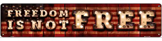 Freedom Is Not Free Bulb Lettering American Flag Novelty Metal Street Sign