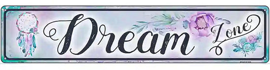 Dream Zone Novelty Metal Street Sign