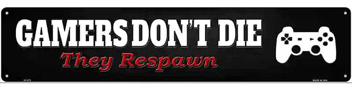 Playstation Gamers Dont Die Novelty Metal Street Sign