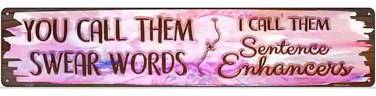 You Call Them Swear Words Novelty Metal Street Sign
