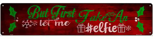Take An Elfie Novelty Metal Street Sign