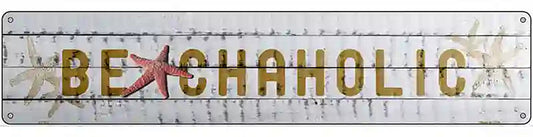 Beachaholic Novelty Metal Street Sign