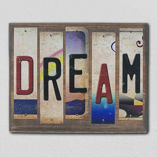 Dream License Plate Tag Strip Novelty Wood Sign