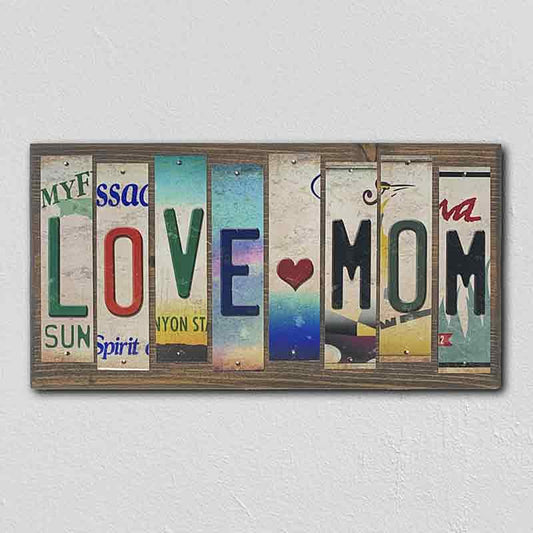 Love Mom License Plate Tag Strip Novelty Wood Sign
