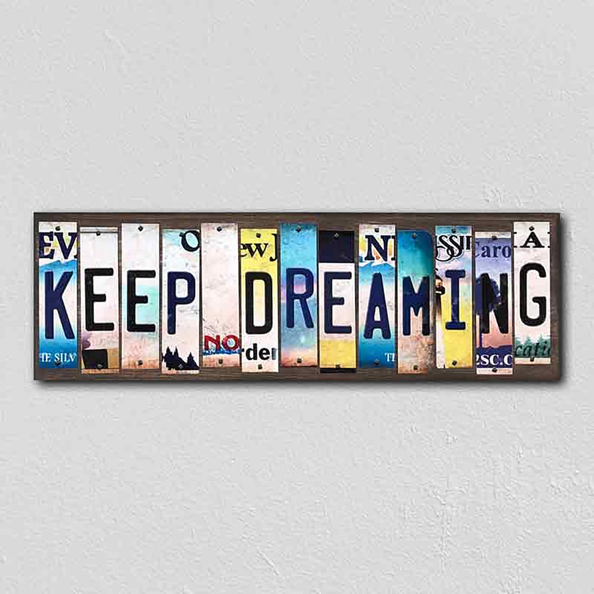 Keep Dreaming License Plate Tag Strips Novelty Wood Signs