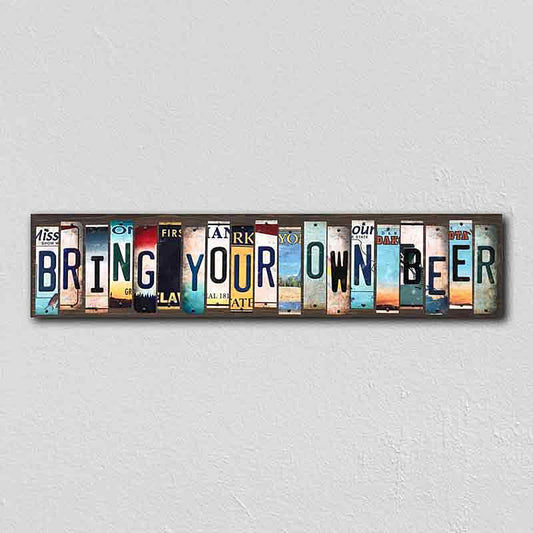 Bring Your Own Beer License Plate Tag Strips Novelty Wood Signs
