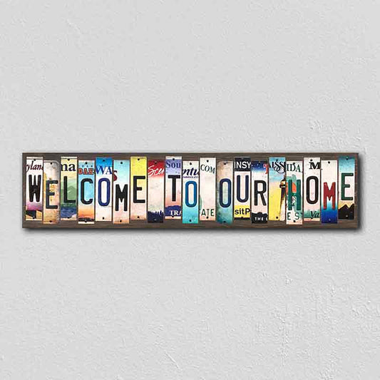Welcome To Our Home License Plate Tag Strips Novelty Wood Signs