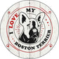 I Love My Boston Terrier - metal sign wall decor