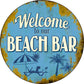 Welcome to our Beach Bar - metal sign wall decor