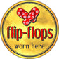 Flip Flops Worn Here - metal sign wall decor