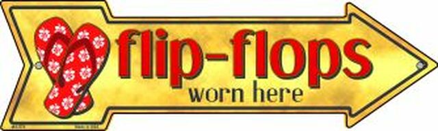 Flip Flops Worn Here Metal Arrow
