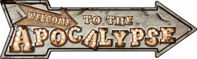 Welcome to the Apocalypse Bulb Letters Metal Arrow