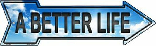 A Better Life Metal Arrow