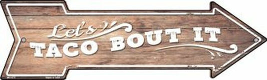 Lets Taco About It Metal Arrow