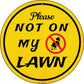 Not On My Lawn - metal sign wall decor