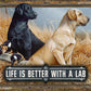Better with a lab - tin sign wall decor