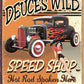 Deuces Wild Speed Shop - tin sign wall decor