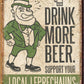 Drink More Beer - tin sign wall decor