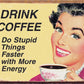 Coffee Stupid Things - tin sign wall decor