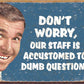 Stupid Questions - tin sign wall decor