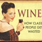 Wine - For Classy People - tin sign wall decor