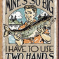 Mine's So Big - tin sign wall decor