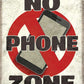 No Phone Zone - tin sign wall decor